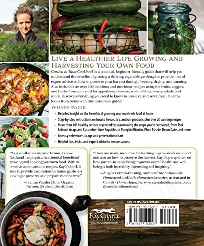 Garden to Table Cookbook: A Guide to Preserving and Cooking What You Grow (Fox Chapel Publishing) Use Your Homegrown Produce in Over 100 Seasonal Recipes for Canning, Jams, Mains, Desserts and More by Kayla Butts, MS, RDN, LD,