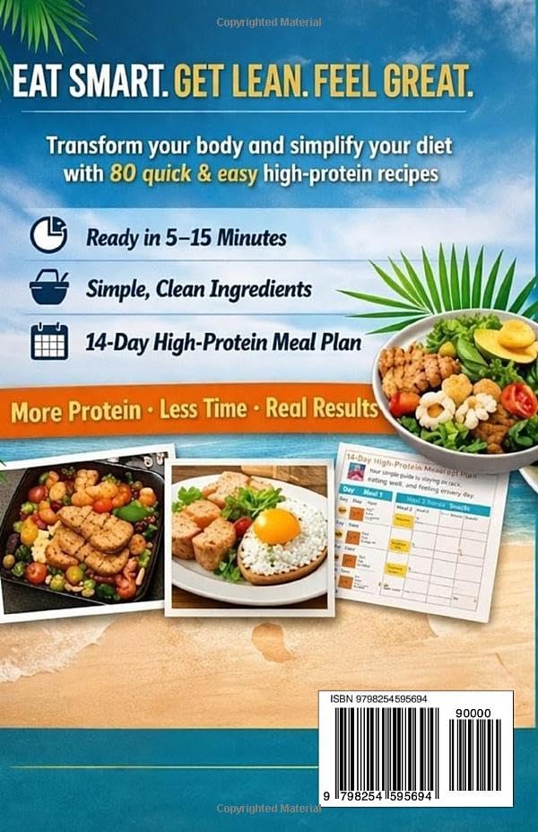 The Summer High-Protein Cookbook: 80 Quick & Easy High-Protein Recipes for Fat Loss, Energy & Muscle + 14-Day High-Protein Meal Plan (Zero-Friction Cooking, One-Pan Meals & Fast Prep) by Samuel Toaca