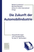Die Zukunft der Automobilindustrie: Herausforderungen und Lösungsansätze für das 21. Jahrhundert (German Edition) by Heiko Wolters