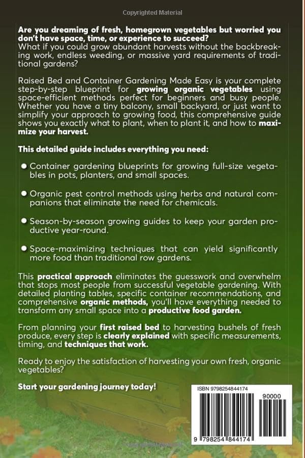 Raised Bed & Container Gardening Made Easy: The Complete Guide to Growing Fresh Vegetables from Seed to Harvest by Laura Collingwood