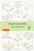 Origami cosas útiles 2: cajas, sobres y más (Spanish Edition) by Tomono Ta