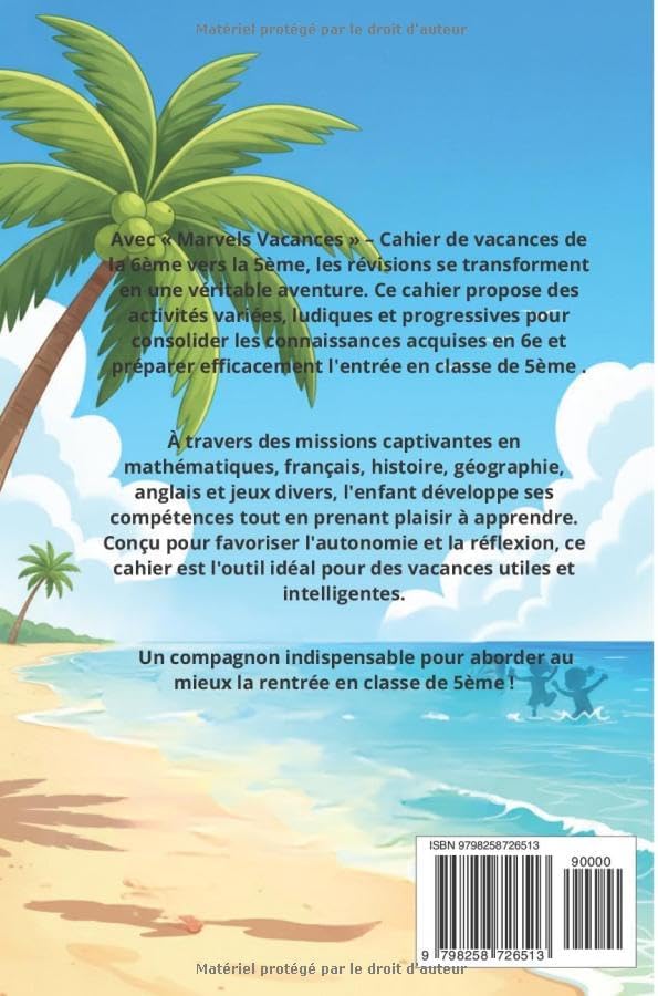 Cahier de Vacances de la 6ème vers la 5ème - Marvels Vacances (Toutes les matières) Cahier d’activités pour réussir son passage en 5e: Réviser, ... pendant les vacances. (French Edition) by Alain Gerbier