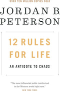 12 Rules for Life: An Antidote to Chaos by Jordan B. Peterson