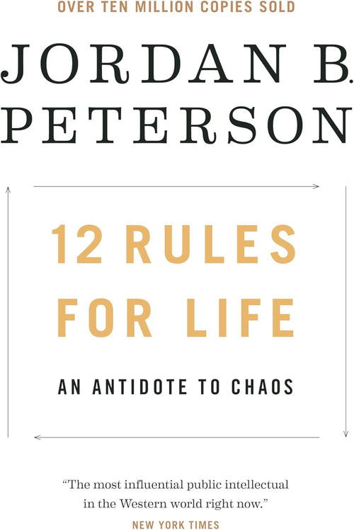 12 Rules for Life: An Antidote to Chaos by Jordan B. Peterson