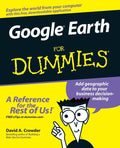 Google Earth For Dummies by David A. Crowder