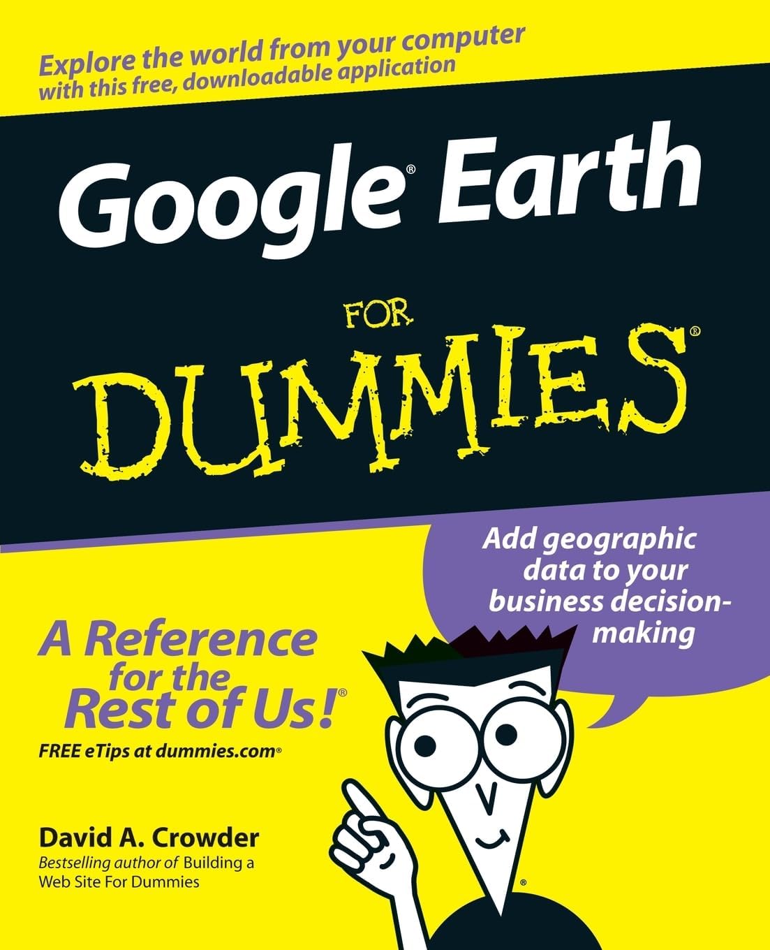 Google Earth For Dummies by David A. Crowder