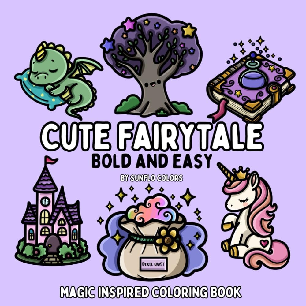 Cute Fairytale: Magic Inspired Bold and Easy Coloring Book for Adults or Kids by Sunflo Colors