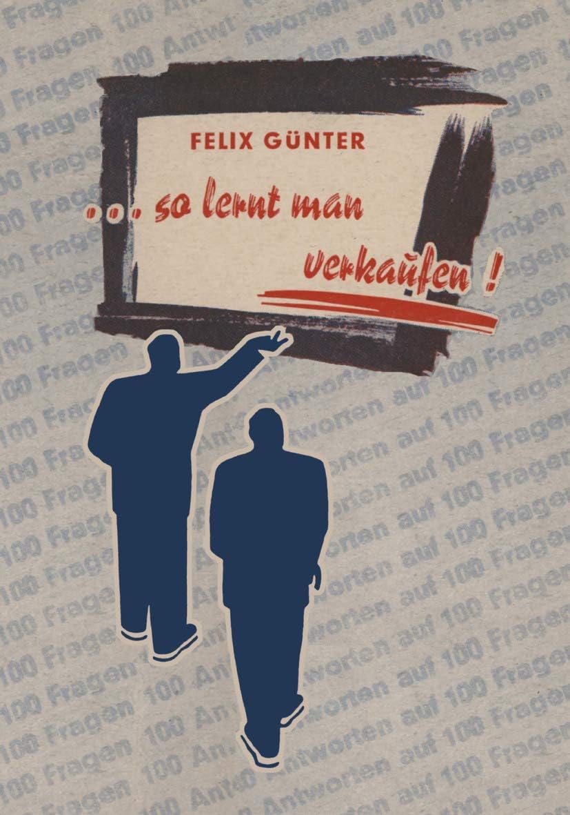 ...So Lernt Man Verkaufen! (German Edition) by Felix Günter