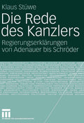 Die Rede des Kanzlers: Regierungserklärungen von Adenauer bis Schröder (German Edition) by Klaus Stüwe