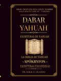 Dabar Yahuah - Escrituras de Yahuah: La Biblia de Yahuah - Apókryfos - Escrituras Escondidas (Dabar Yahuah Yahuah Scriptures) (Spanish Edition) by Dr. Yeral E. Ogando