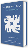 Poesía reunida César Vallejo (Edición conmemorativa de la RAE y la ASALE) / Collected Poems by César Vallejo (Commemorative Edition by the RAE and ASALE) (Spanish Edition) by César Vallejo