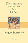 Dictionnaire amoureux de la Grèce by Jacques Lacarrière