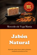 Jabón Natural: Aprende como hacer jabón artesano mediante proceso en frío (Spanish Edition) by Mercedes de Vega Martín