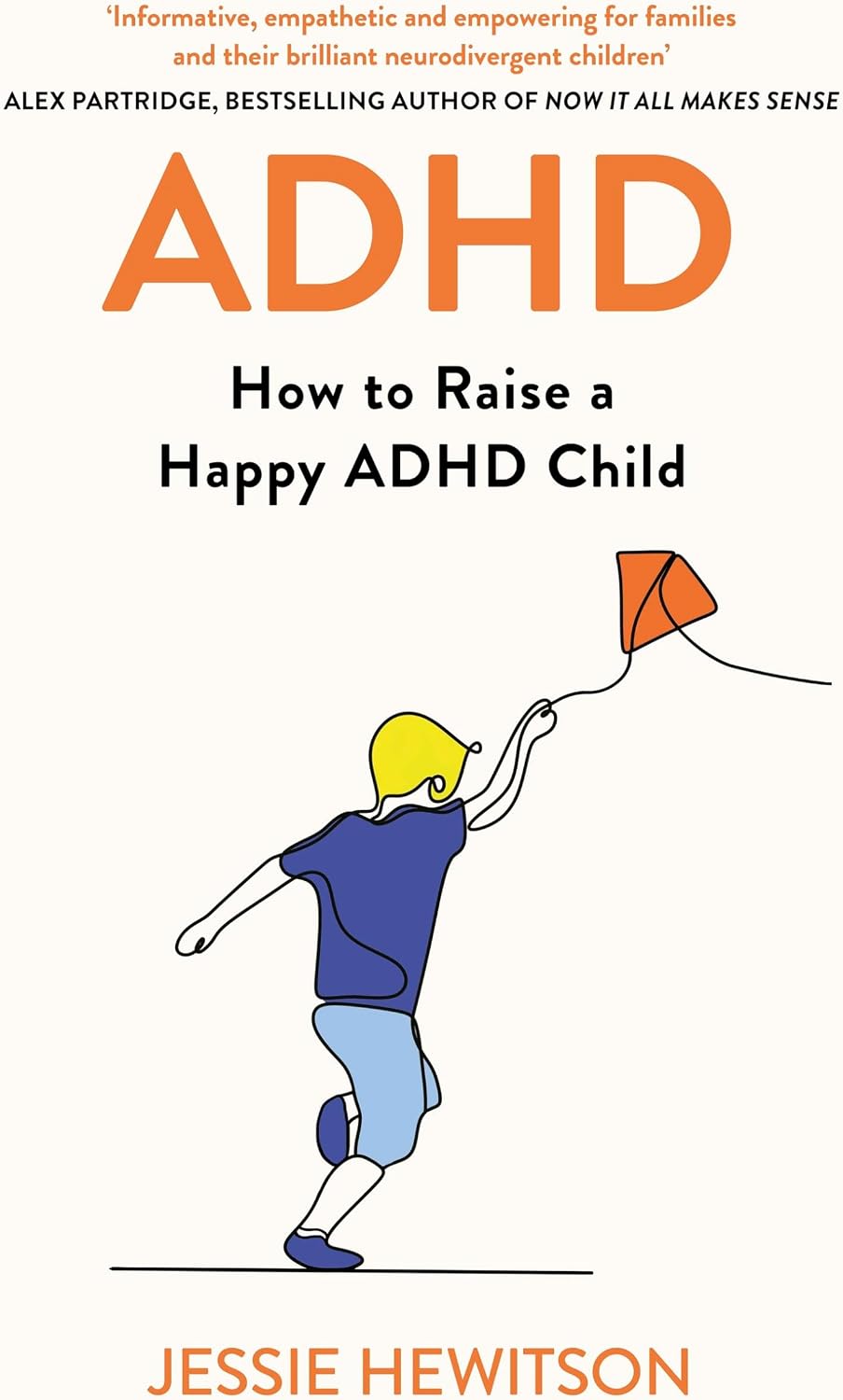 ADHD: How to Raise a Happy Child with ADHD by Jessie Hewitson