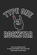 Type One Rockstar Easy to use log book, perfect for anyone with diabetes. Easily track meals, insulin usage, and carb counts by Jessica Sackman