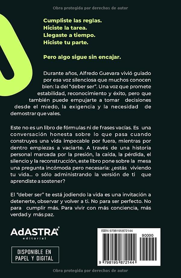 El “deber ser” te está jodiendo la vida (Spanish Edition) by Alfredo Guevara Ortega