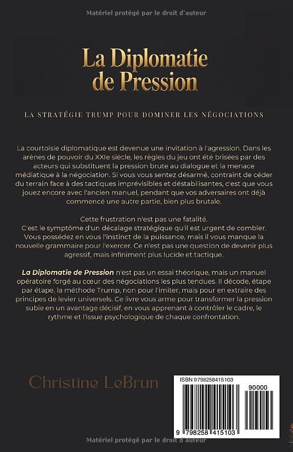 La Diplomatie de Pression: La Stratégie Trump pour Dominer les Négociations (French Edition) by Christian LeBrun