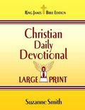 Christian Daily Devotional: Large Print by Suzanne Smith