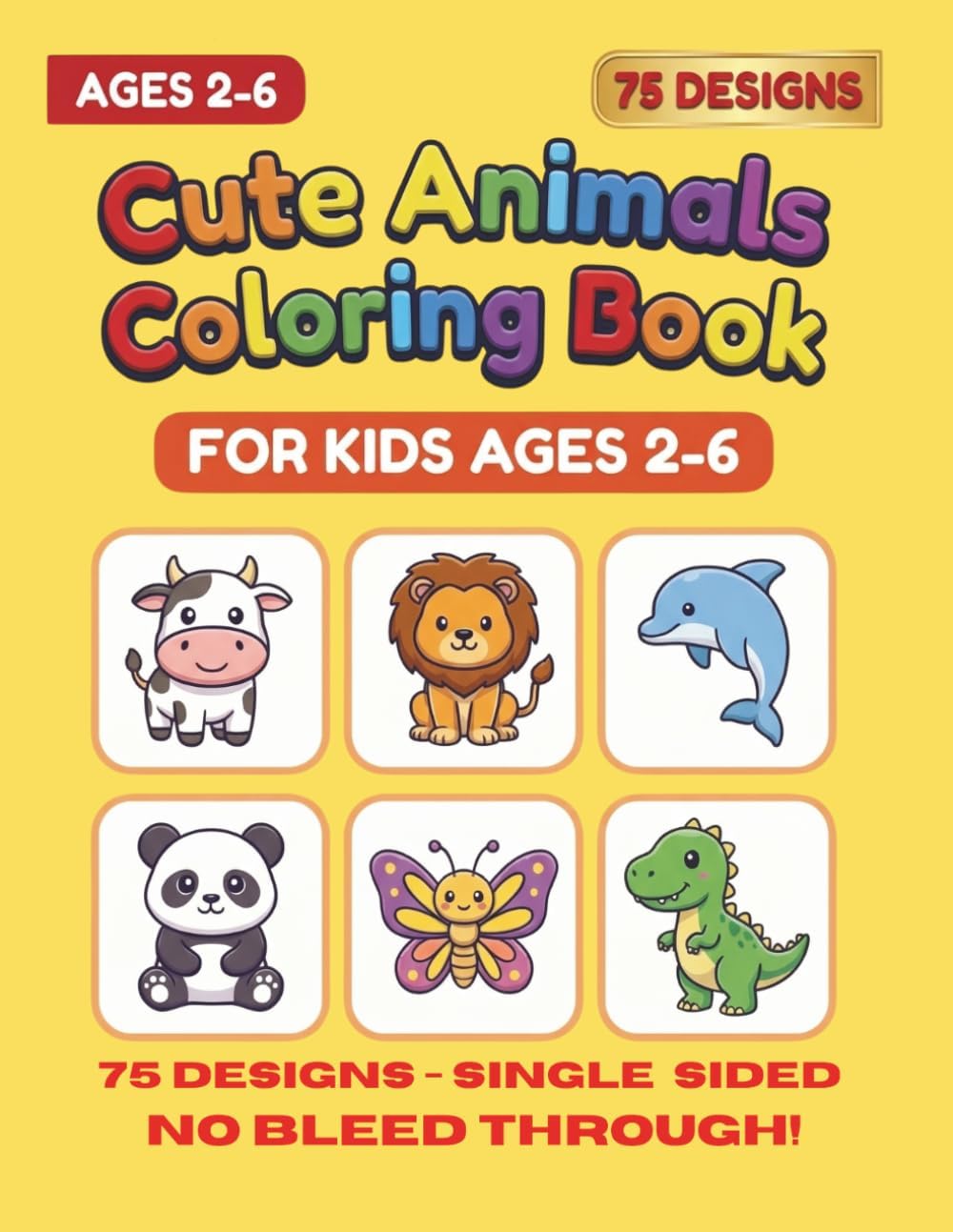 Cute Animals Coloring Book for Toddlers Ages 2-6: 75 Big & Easy Animals to Color | Perfect for Kids Ages 2, 3, 4 5 and 6 | Large Simple Designs for Little Hands by Muhammed Kandeger