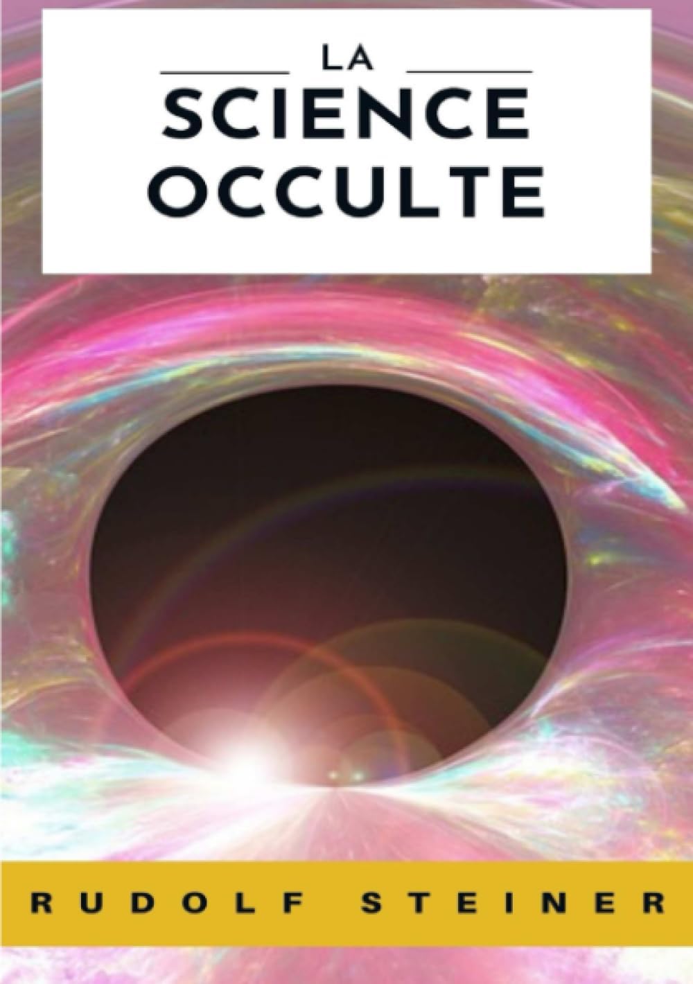 La science occulte (traduit) (French Edition) by by Rudolf Steiner