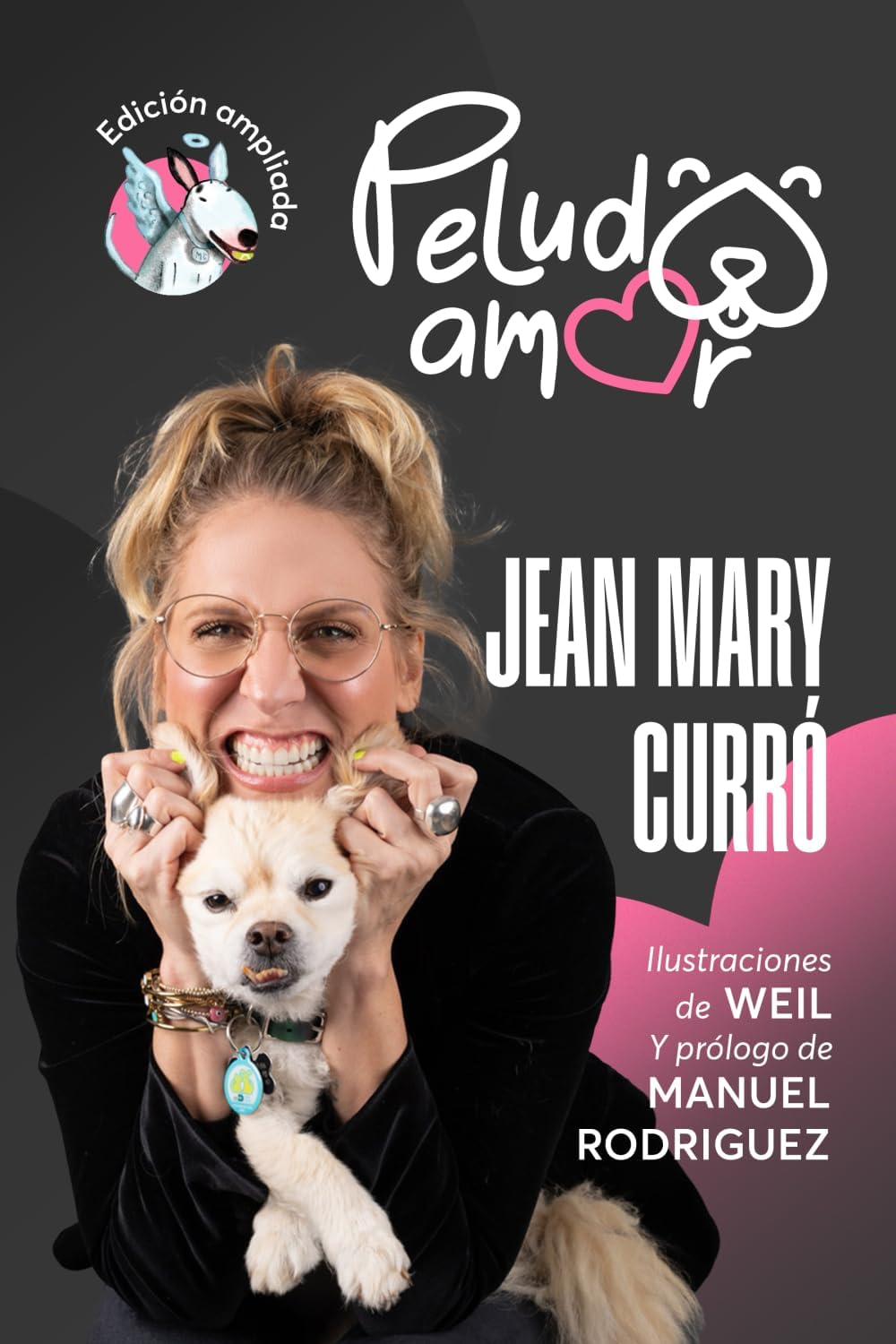 Peludo Amor (nueva edición): Manual de cuidados para perros felices (Spanish Edition) by Jean Mary Curró