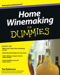 Home Winemaking For Dummies by Tim Patterson