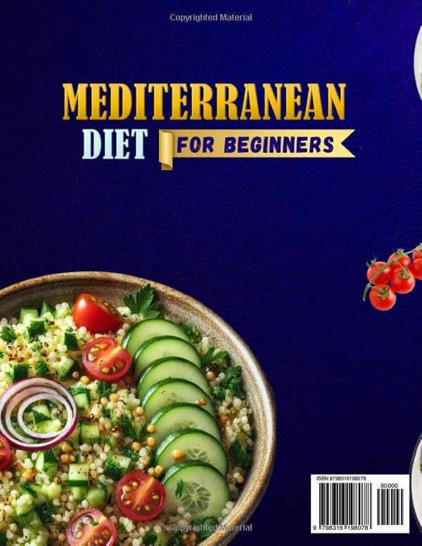 Mediterranean Diet for Beginners: Super Easy & Healthy Mediterranean Recipes – Quick & Delicious Meals for Long-Lasting Wellness with a 30-Day Meal Plan by Miles K. Rowan