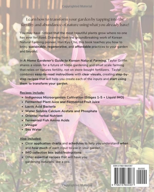 A Home Gardener's Guide to Korean Natural Farming: Natural Inputs for Better Soil, Healthier Crops, and a Regenerative Backyard by Taylor Griffin