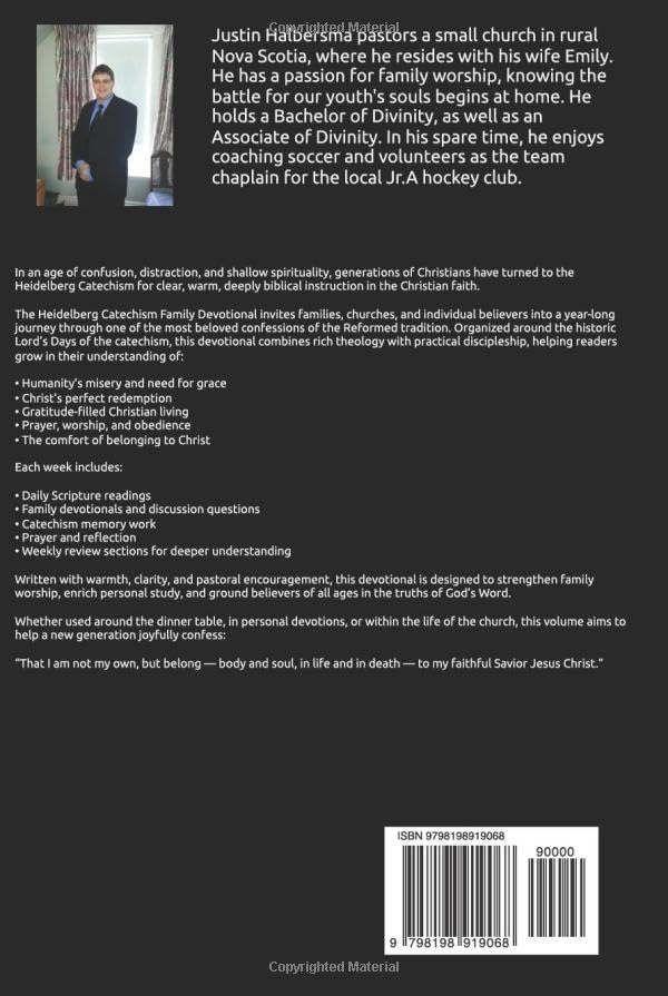 The Heidelberg Catechism Family Devotional: A 52-Week Journey Through the Heidelberg Catechism for Families and Discipleship by Justin Halbersma