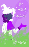 The Weird Witches: A Cozy Romantasy by HJ Martin