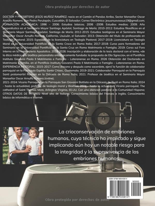 LA CRIOCONSERVACIÓN DE EMBRIONES HUMANOS: Desde el aspecto médico-científico; el aspecto antropológico-filosófico, y el aspecto ético-moral (Spanish Edition) by Jesus Muñoz Ramírez Doctor