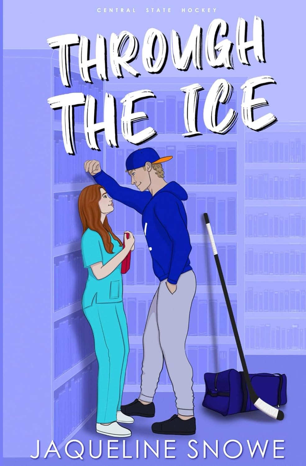 Through the Ice: An Enemies to Lovers Hockey Romance (Central State Hockey) by Jaqueline Snowe