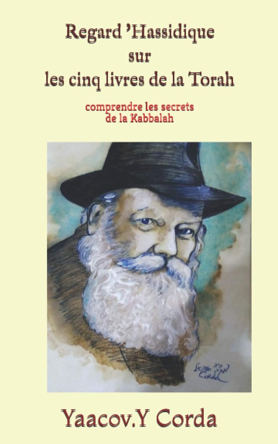 Regard 'Hassidique sur les cinq livres de la Torah (French Edition) by Yaacov Ye'hezkel Corda
