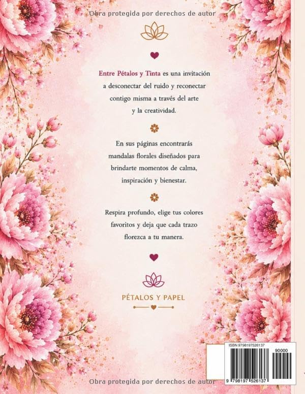 Entre Pétalos y Tinta: Libro para colorear de mandalas florales para relajarte, reducir el estrés y despertar tu creatividad (Spanish Edition) by Ruby Ramos Matos