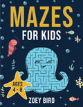 Mazes for Kids: Maze Activity Book for Ages 4 – 8 (Puzzle Books for Kids) by Zoey Bird