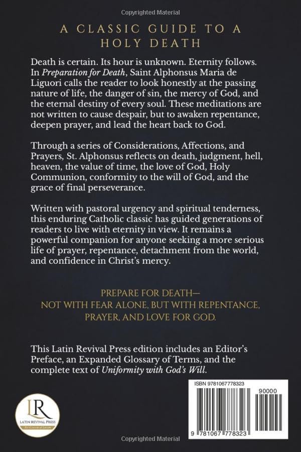 Preparation for Death (Annotated): Considerations on the Eternal Maxims, Including Uniformity with God’s Will by Alphonsus Maria de Liguori