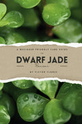 A Beginner Friendly Care Guide to Dwarf Jade Bonsai by Victor Flores