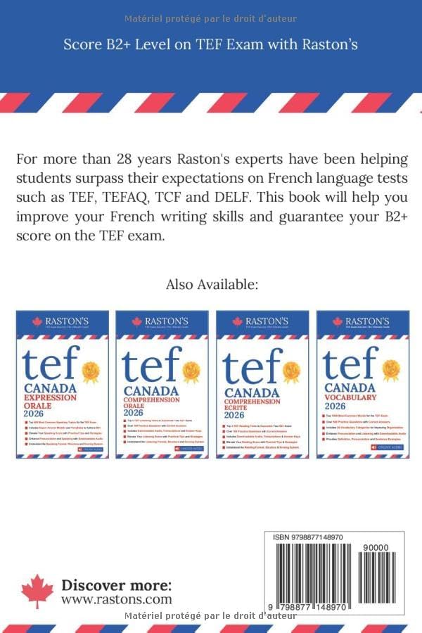 TEF Canada Expression Ecrite - 600 Topics for Section A and B to Succeed on TEF Exam (Includes Experts Writing Answers) (TEF Canada Practice Books: Score B2+) (French Edition) by Raston's Education