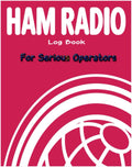 HAM Radio Log Book For Serious Operators: HAM Radio Log Book For Serious Operators: Ham Radio Log Book | Logbook For Ham Radio Operators | Ham Radio Contact Keeper size 8.5x11and 120 pages by Elmassdadi omar