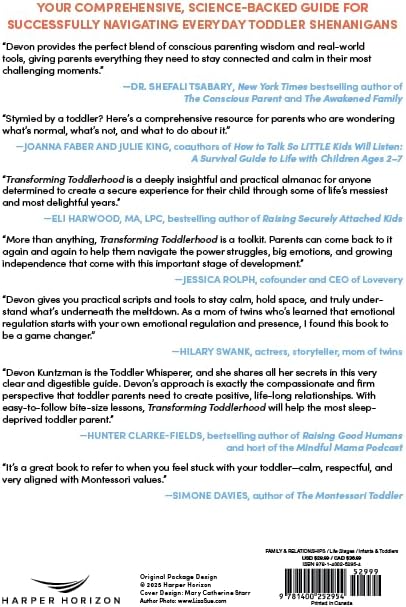 Transforming Toddlerhood: How to Handle Tantrums, End Power Struggles, and Raise Resilient Kids---Without Losing Your Mind by Devon Kuntzman