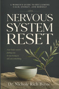 Nervous System Reset: A Woman's Guide to Reclaiming Calm, Energy, and Herself by Dr. Nichole Rich-Byrne