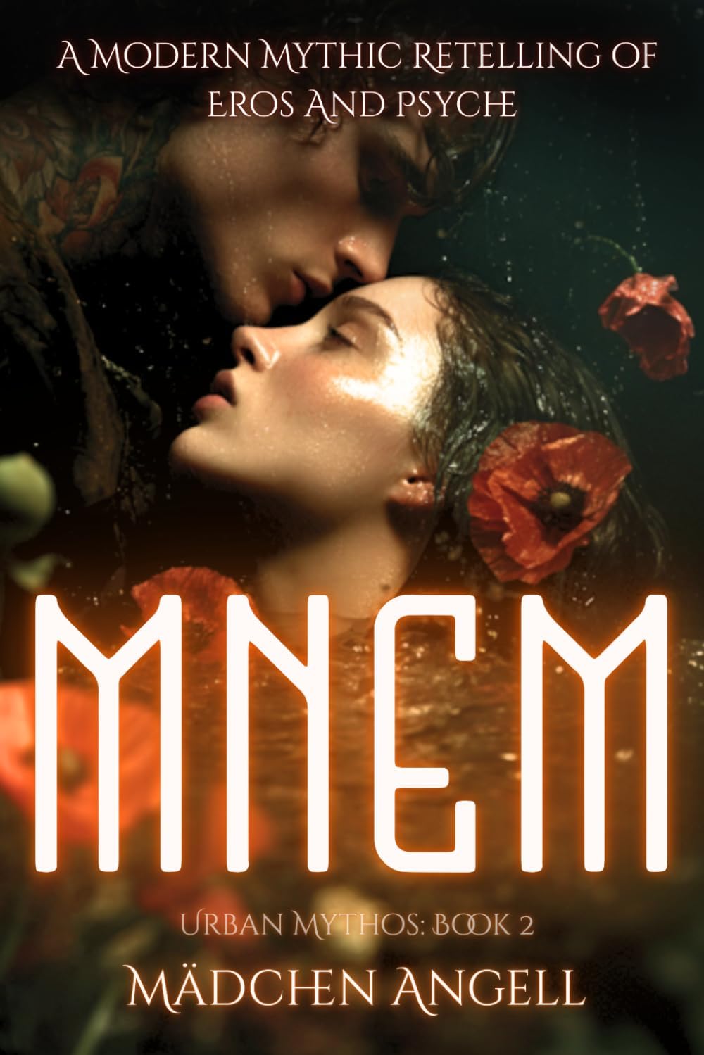 MNEM: A dark modern mythic retelling of Eros and Psyche (Urban Mythos) by Madchen Angell