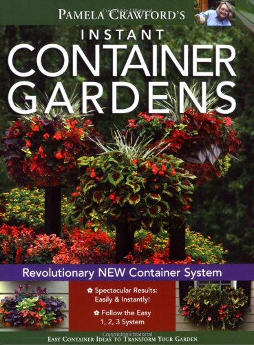 Instant Container Gardens by Pamela Crawford