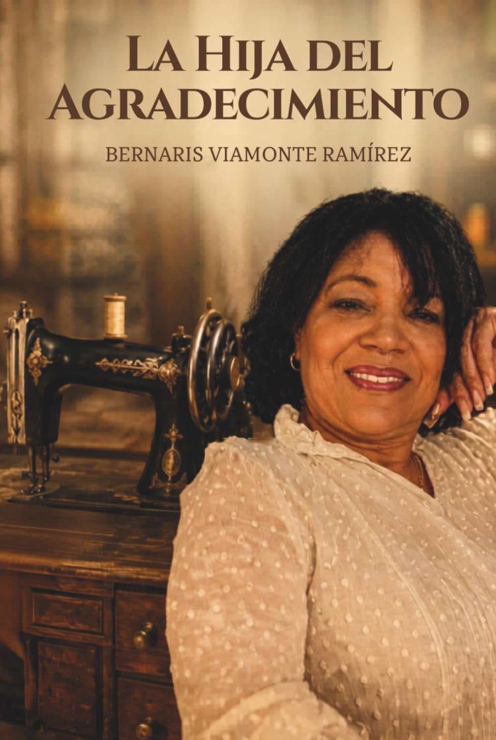 La hija del agradecimiento (Spanish Edition) by Bernaris Viamonte Ramírez