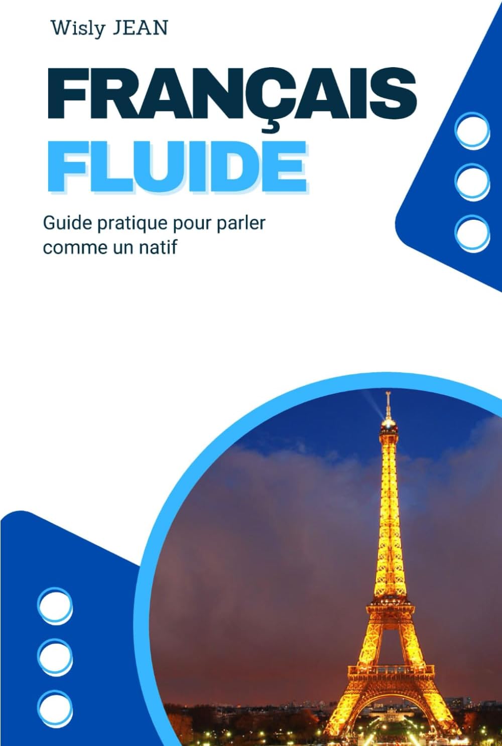 Français Fluide (French Edition) by Wisly Jean