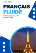 Français Fluide (French Edition) by Wisly Jean