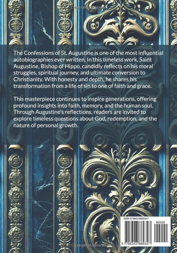 The Confessions of St. Augustine: A timeless Christian autobiography exploring St. Augustine's journey from sin to redemption. A profound reflection ... spiritual and philosophical insights. by St. Augustine