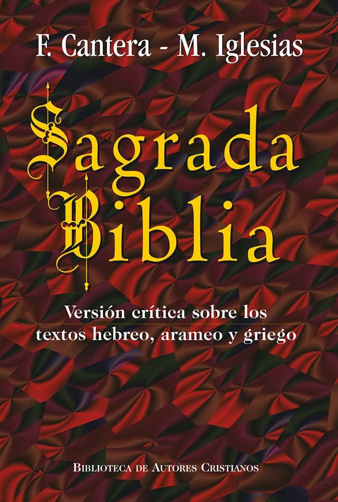 Sagrada Biblia (Cantera-Iglesias): Versión crítica sobre los textos hebreo, arameo y griego by Francisco Cantera Burgos