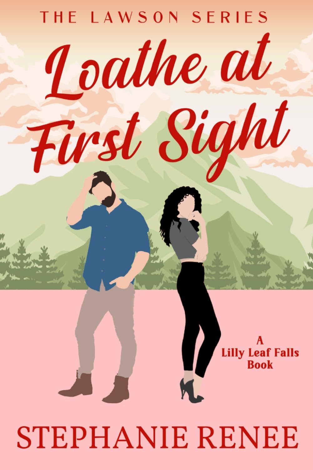 Loathe at First Sight: A small-town enemies to lovers romance: The Lawsons: Book 1 by Stephanie Renee