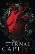 Eternal Captive: A Dark Enemies-to-Lovers Sapphic Vampire Romance (Blood Royale) by Elle Mae